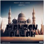 Proff - Manzon Allah